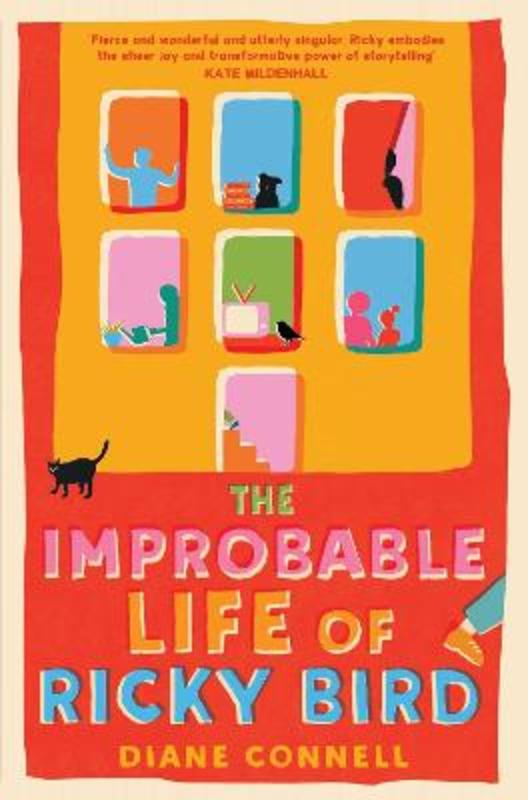 The Improbable Life of Ricky Bird by Diane Connell - 9781761101366