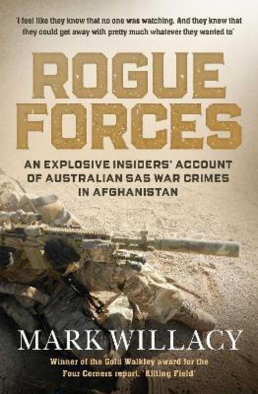 Rogue Forces by Mark Willacy - 9781761101786