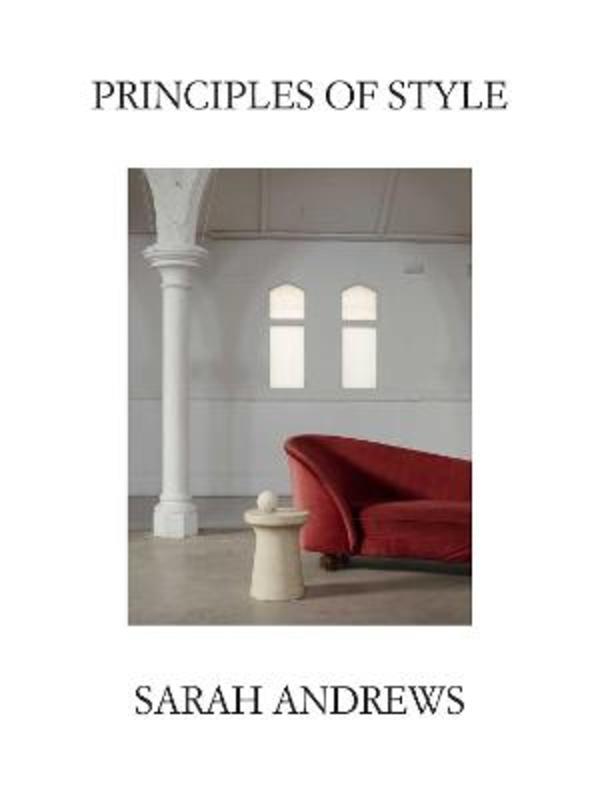 Principles of Style by Sarah Andrews - 9781761102714