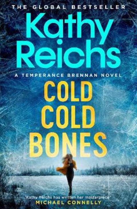 Cold, Cold Bones : Volume 21 by Kathy Reichs - 9781761103957