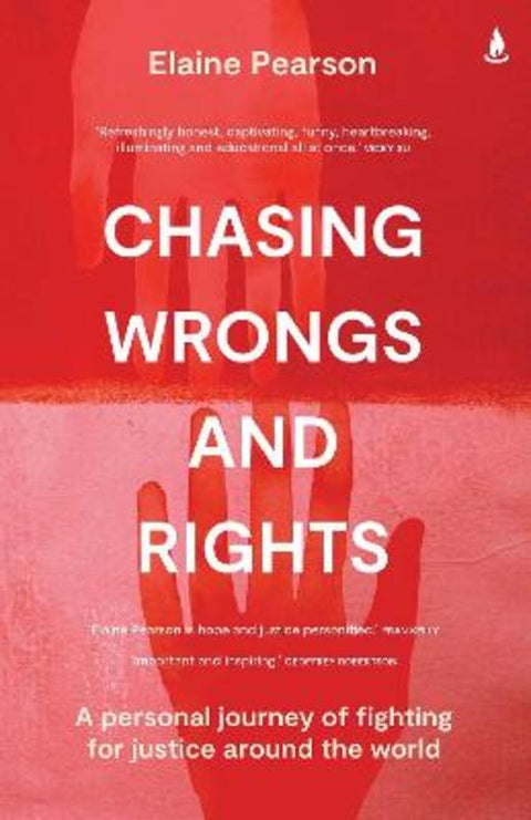 Chasing Wrongs and Rights by Elaine Pearson - 9781761104190