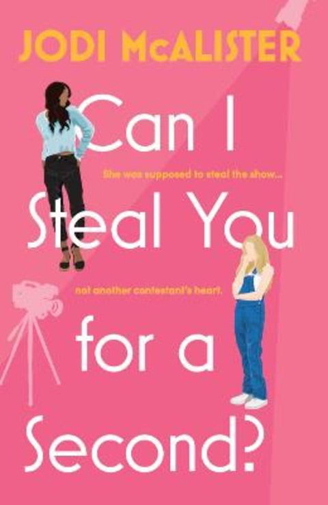Can I Steal You for a Second? : Volume 2 by Jodi McAlister - 9781761104992