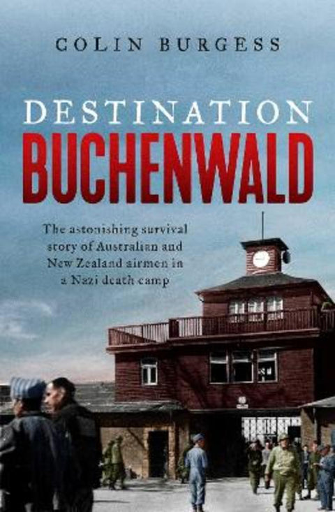 Destination Buchenwald by Colin Burgess - 9781761106712