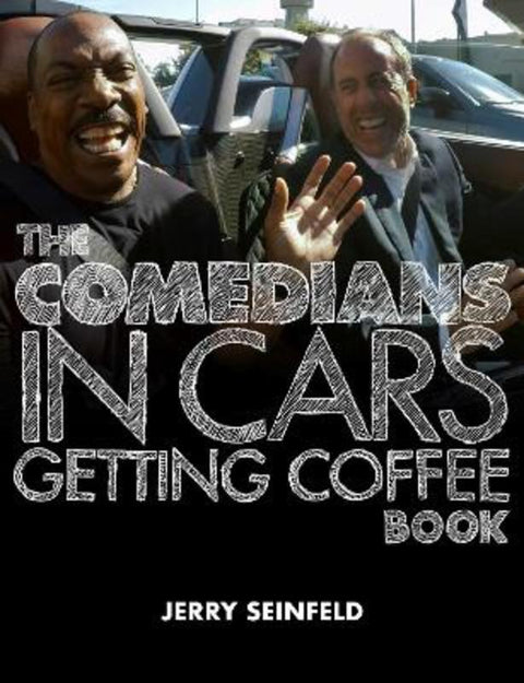 The Comedians in Cars Getting Coffee Book by Jerry Seinfeld - 9781761107733
