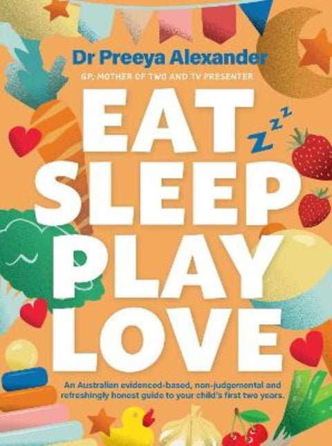 Eat, Sleep, Play, Love by Preeya Alexander - 9781761108976