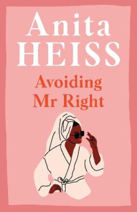 Avoiding Mr Right by Anita Heiss - 9781761109928
