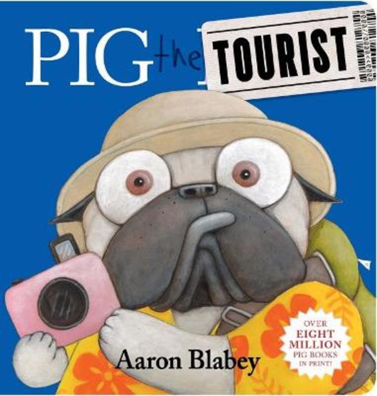 Pig the Tourist Board Book by Aaron Blabey - 9781761120510