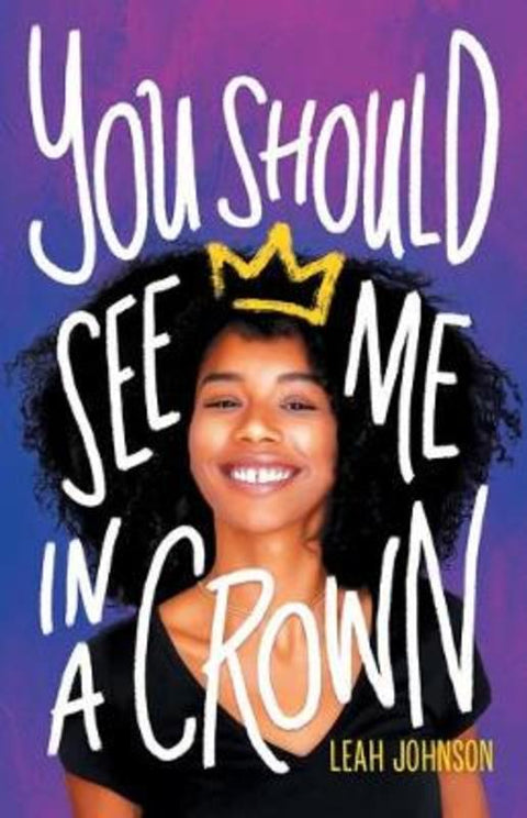 You Should See Me in a Crown by Leah Johnson - 9781761121753