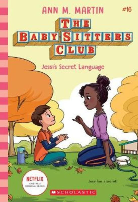 Jessi's Secret Language (The Baby-Sitters Club #16 Netflix Edition) by Ann Martin - 9781761121906