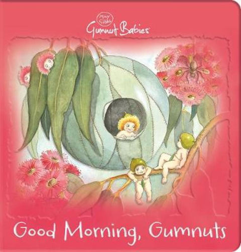 Good Morning, Gumnuts (May Gibbs) by May Gibbs - 9781761122422