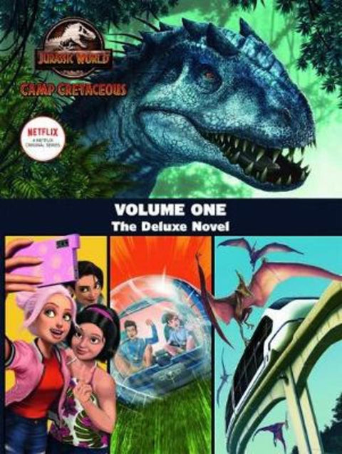Jurassic World Camp Cretaceous: Volume One: the Deluxe Novel (Universal) by Steve Behling - 9781761122613
