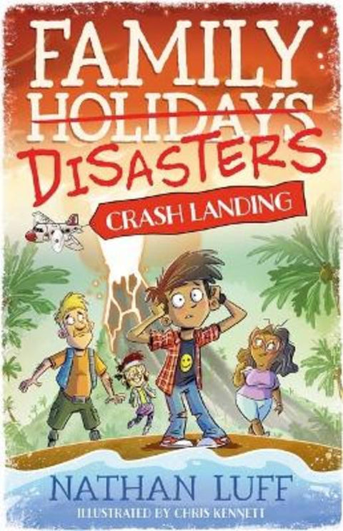 Crash Landing (Family Disasters #1) by Nathan Luff - 9781761122729