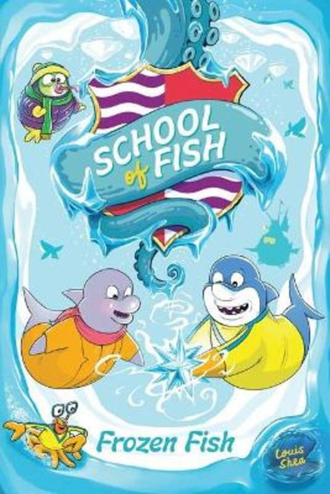 Frozen Fish (School of Fish #2) by Louis Shea - 9781761122743