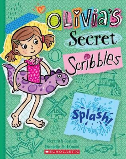 Splash! (Olivia's Secret Scribbles #11) by COSTAIN Meredith - 9781761123108