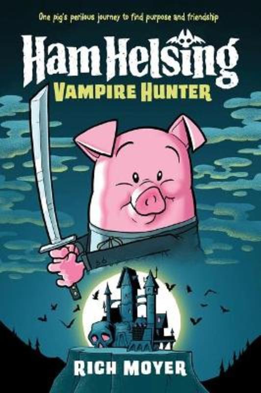 Vampire Hunter (Ham Helsing #1) by Rich Moyer - 9781761123177