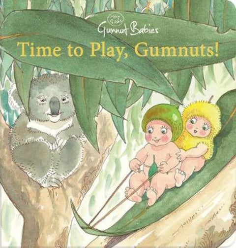 Time to Play, Gumnuts! (May Gibbs) by May Gibbs - 9781761123337