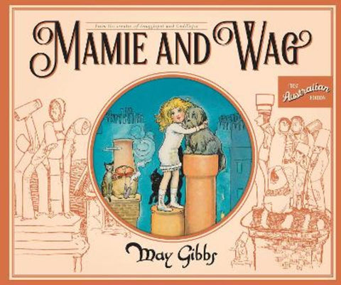 Mamie and Wag (May Gibbs) by May Gibbs - 9781761125836