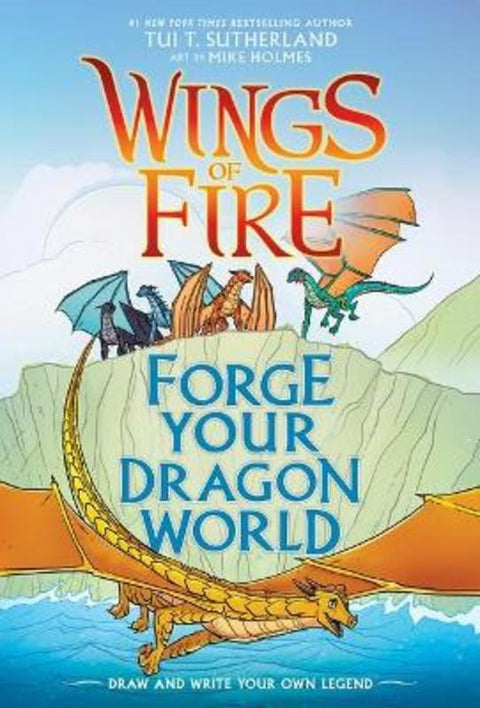 Forge Your Dragon World (Wings of Fire) by Tui Sutherland - 9781761126529