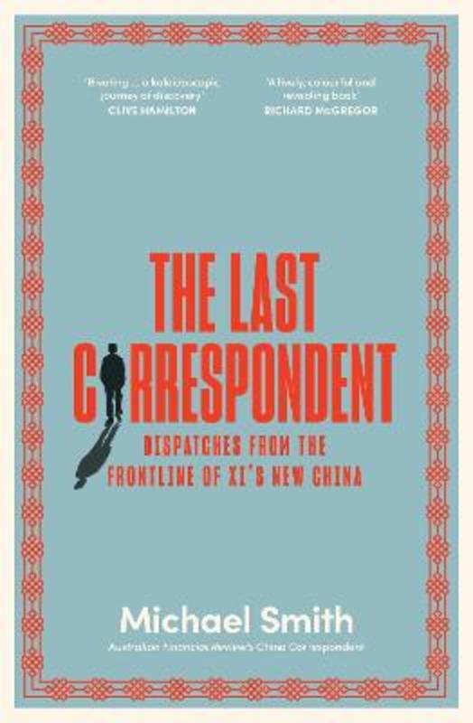 The Last Correspondent by Michael Smith - 9781761150005