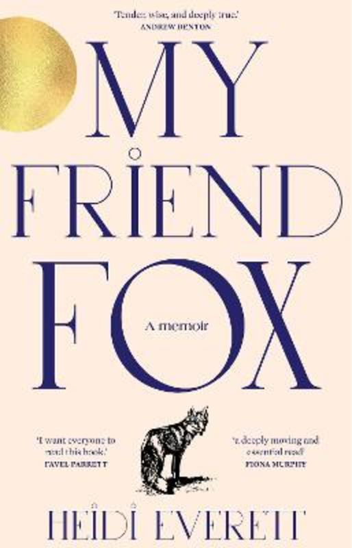 My Friend Fox by Heidi Everett - 9781761150159