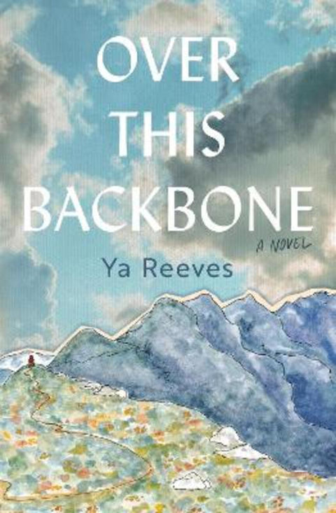 Over This Backbone by Ya Reeves - 9781761150791