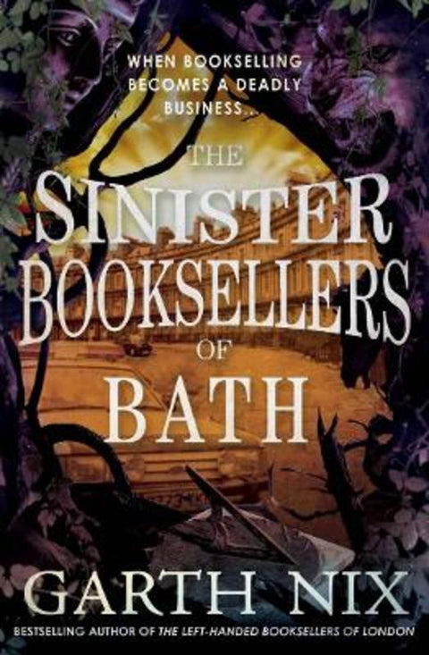 The Sinister Booksellers of Bath by Garth Nix - 9781761180002