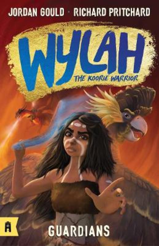 Guardians: Wylah the Koorie Warrior 1 by Jordan Gould - 9781761180033