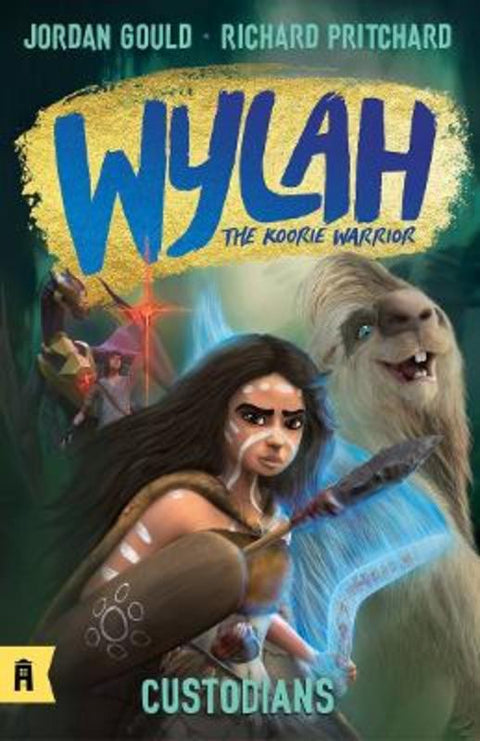 Custodians: Wylah the Koorie Warrior 2 by Jordan Gould - 9781761180040