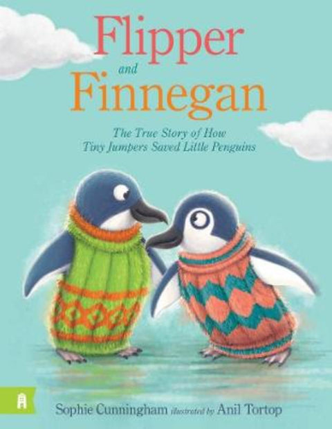 Flipper and Finnegan - The True Story of How Tiny Jumpers Saved Little Penguins by Sophie Cunningham - 9781761180071