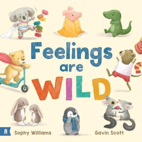 Feelings Are Wild by Sophy Williams - 9781761180262