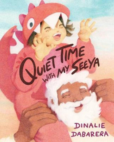 Quiet Time with My Seeya by Dinalie Dabarera - 9781761180286