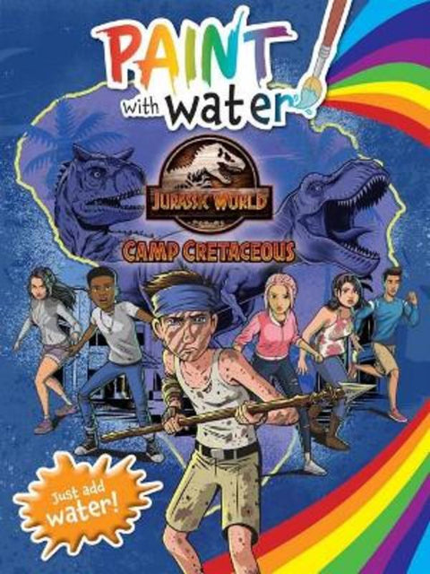 Jurassic World Camp Cretaceous: Paint with Water (Universal) by  - 9781761201202