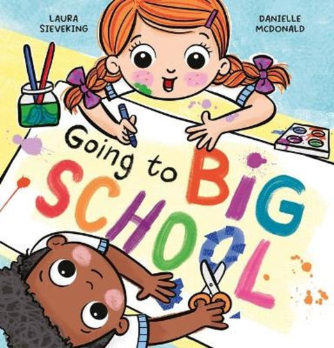 Going to Big School by Laura Sieveking - 9781761201585
