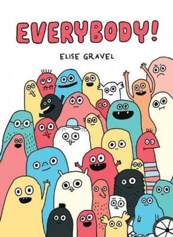 Everybody! by Elise Gravel - 9781761201592