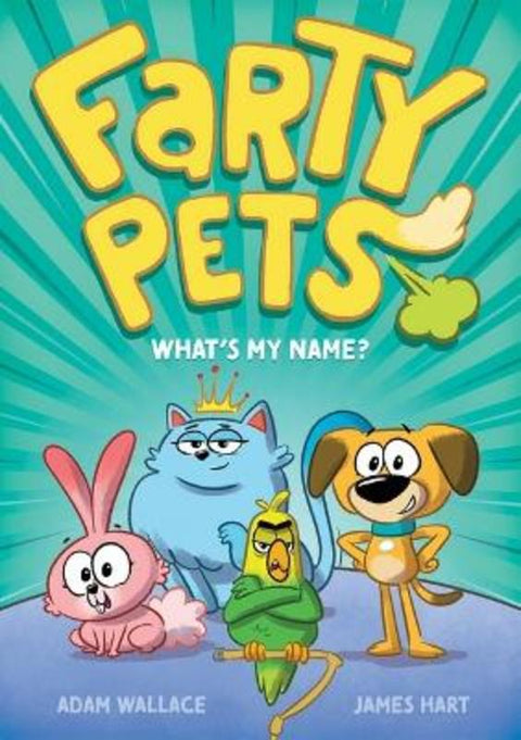 What's My Name? (Farty Pets #1) by Adam Wallace - 9781761202124