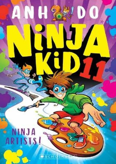 Ninja Artists! (Ninja Kid 11) by Anh Do - 9781761202445