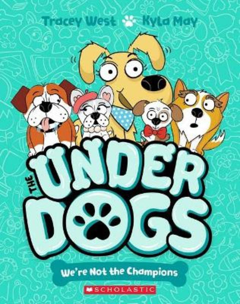 We're Not the Champions (the Underdogs #2) by Tracey West - 9781761202940