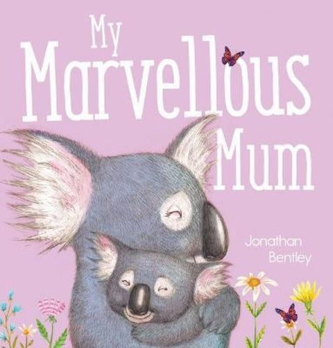 My Marvellous Mum by Jonathan Bentley - 9781761203237