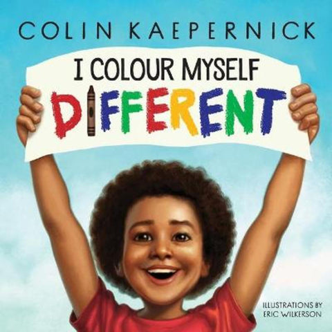 I Colour Myself Different by Colin Kaepernick - 9781761204678