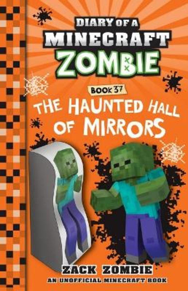 The Haunted Hall of Mirrors (Diary of a Minecraft Zombie, Book 37