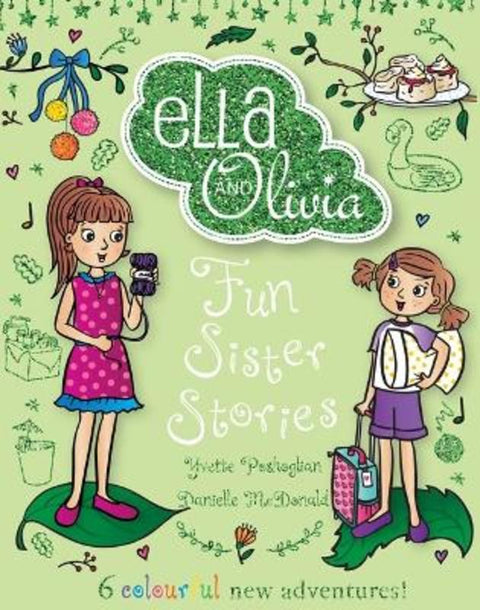 Fun Sister Stories (Ella and Olivia: Treasury #6) by Yvette Poshoglian - 9781761208393