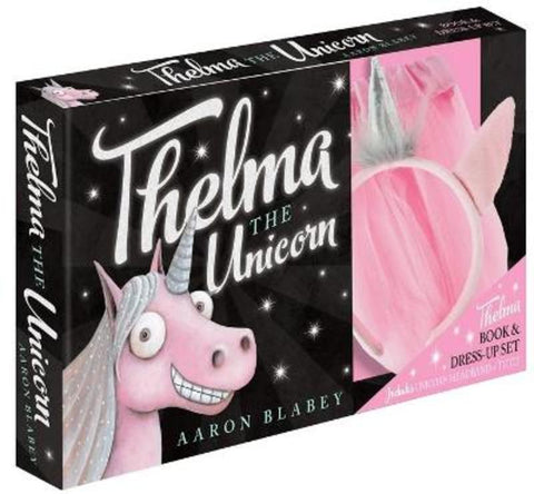 Thelma the Unicorn: Book & Dress-Up Set by Aaron Blabey - 9781761209543