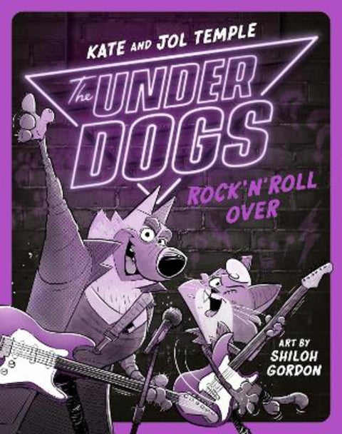 The Underdogs Rock 'N' Roll Over : Volume 4 by Kate Temple - 9781761210402
