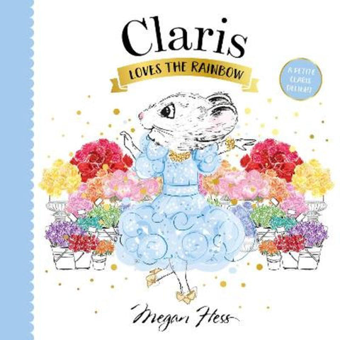 Claris Loves the Rainbow by Megan Hess - 9781761212543