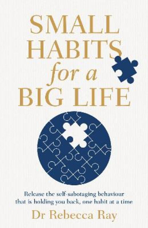 Small Habits for a Big Life by Rebecca Ray - 9781761260735