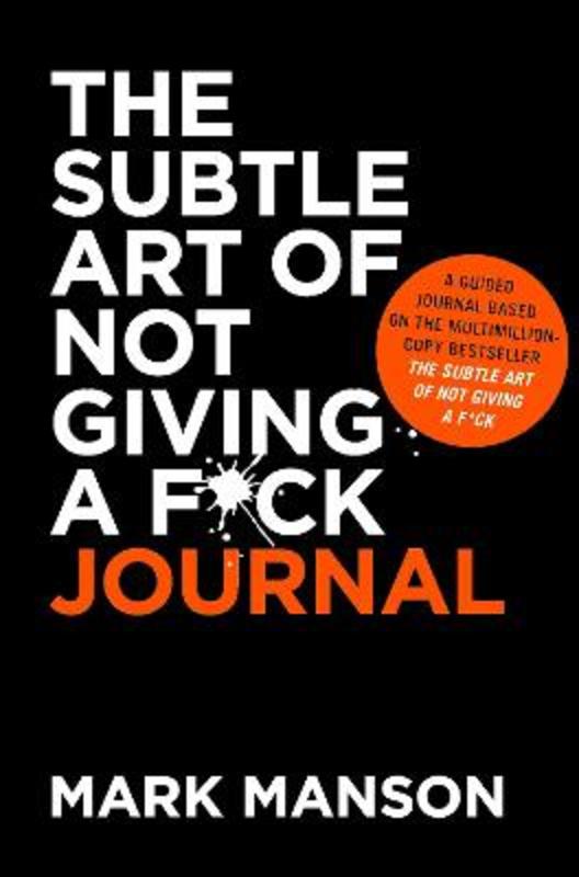 The Subtle Art Of Not Giving A F*ck Journal by Mark Manson - 9781761261138