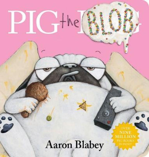 Pig the Blob by Aaron Blabey - 9781761290565