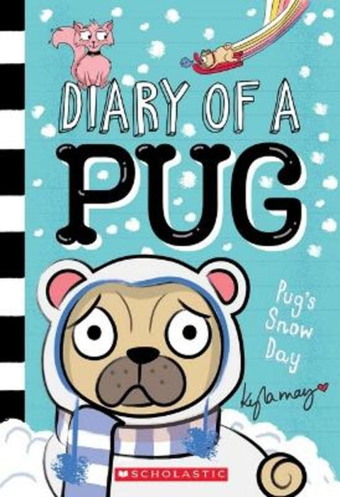 Pug's Snow Day (Diary of a Pug #2) by Kyla May - 9781761291944