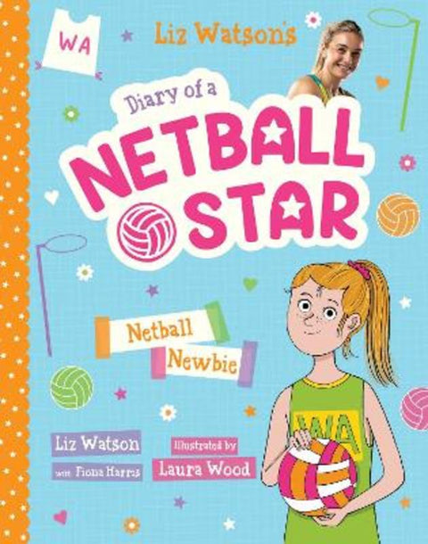 Netball Newbie (Diary of a Netball Star #1) by Fiona Harris - 9781761292606