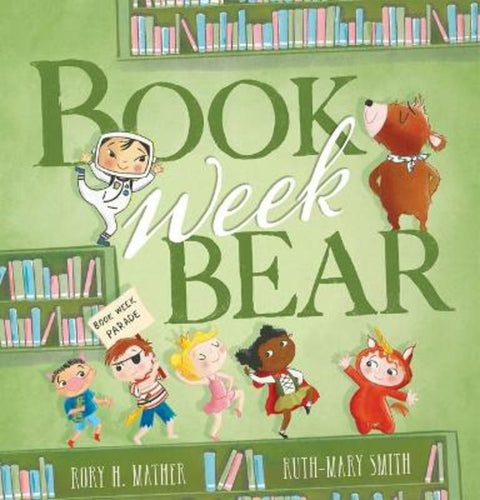Book Week Bear by Rory Mather - 9781761293047